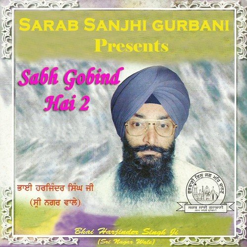 Sabh Gobind Hai by Bhai Harjinder Singh Ji Sri Nagar Wale - Download on PagalFree