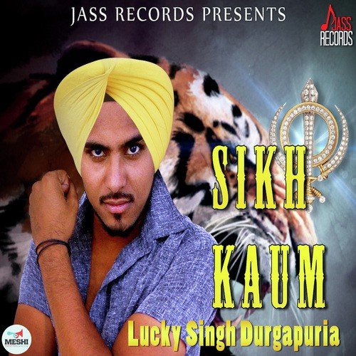 Sikh Kaum by Lucky Singh Durgapuria - Download on PagalFree