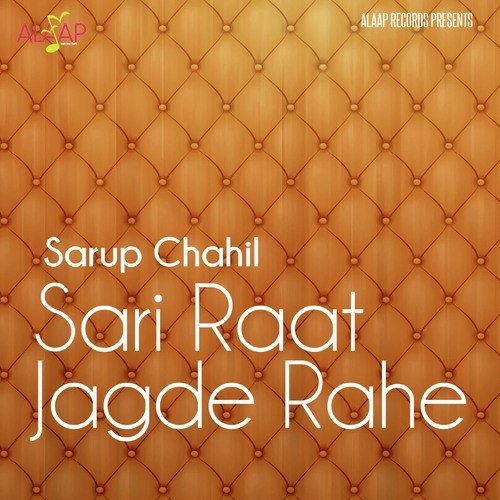 Sari Raat Jagde Rahe by Sarup Chahal - Download on PagalFree
