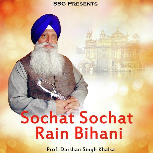 Sochat Sochat Rain Bihani by Prof. Darshan Singh Khalsa - Download on PagalFree