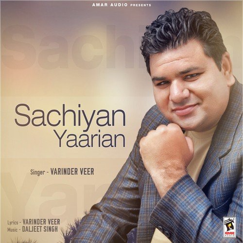 Sachiyan Yarrian by Varindar Veer - Download on PagalFree