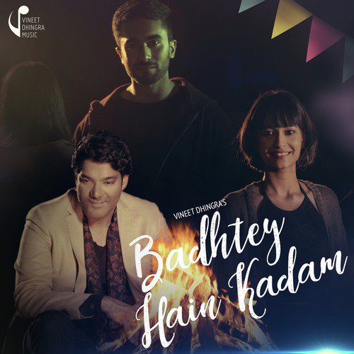 Badhtey Hain Kadam by Vineet Dhingra - Download on PagalFree