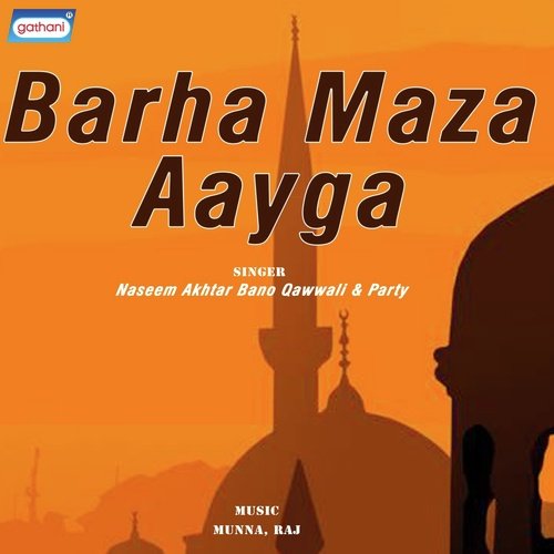 Barha Maza Aayega by Nasim Akhtar Baano - Download on PagalFree