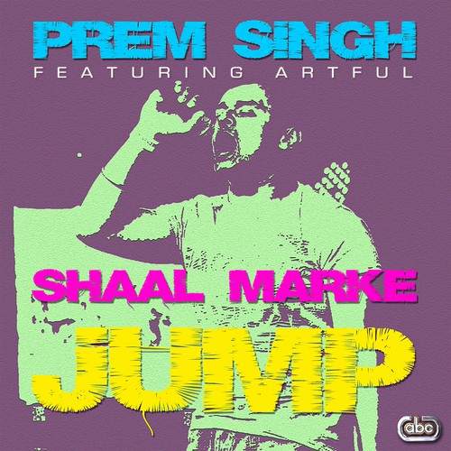 Shaal Marke (Jump) by Prem Singh - Download on PagalFree