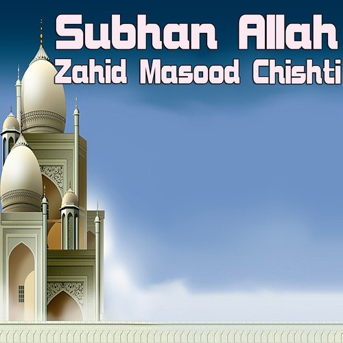 Woh Suhy Lalazar by Zahid Masood Chishti - Download on PagalFree