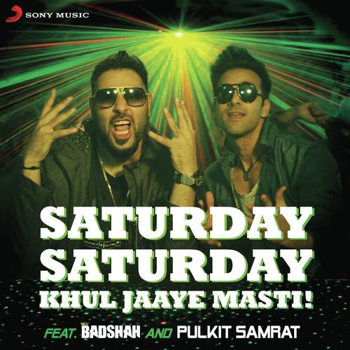 Saturday Saturday (Khul Jaaye Masti) by Aastha Gill, Badshah, Arjun Kanungo - Download on PagalFree