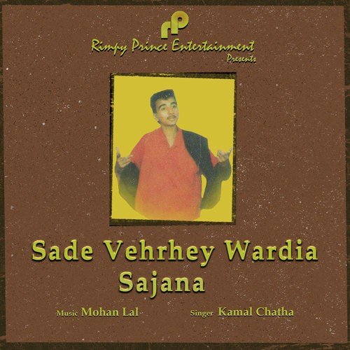 Sade Vehrhey Wardia Sajana by Kamal Chatha - Download on PagalFree