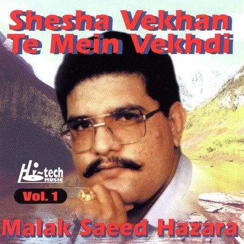 Shesha Vekhan Te Mein Vekhdi by Malik Saeed Hazara - Download on PagalFree