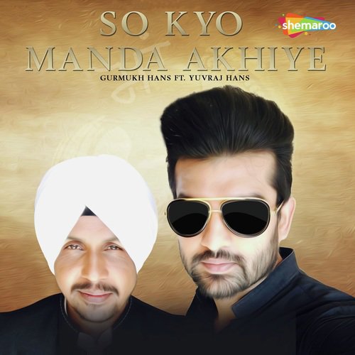 So Kyo Manda Akhiye by Gurmukh Hans - Download on PagalFree
