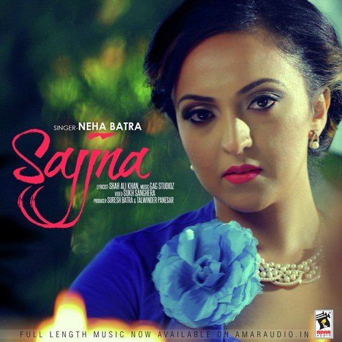 Sajjna by Neha Batra - Download on PagalFree