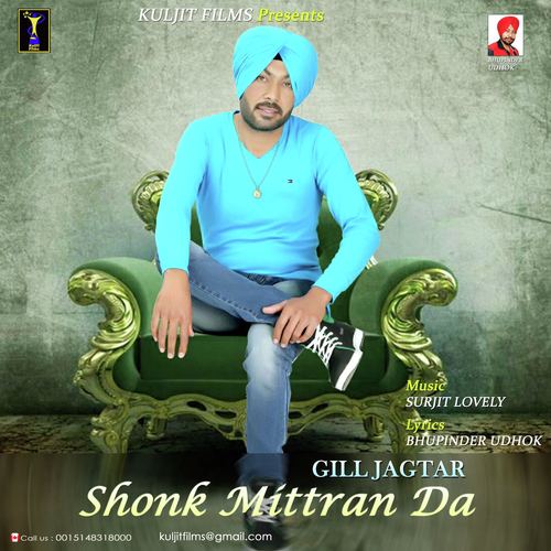 Shonk Mitran Da by Gill Jagtar - Download on PagalFree