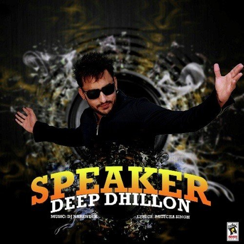 Speaker by Deep Dhillon - Download on PagalFree