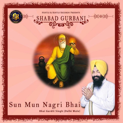 Sun Mun Nagri Bhai by Bhai Gurdit Singh - Download on PagalFree