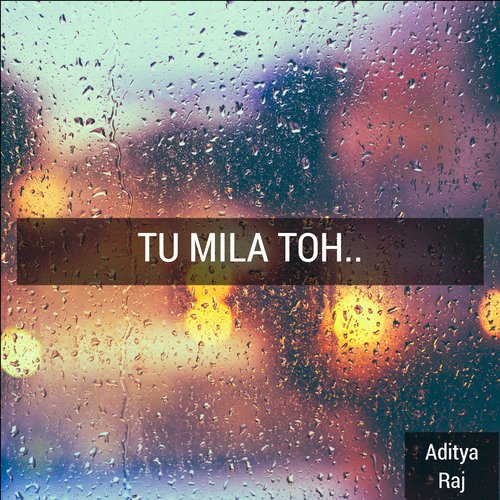 Tu Mila Toh by Chirag Dahiya - Download on PagalFree