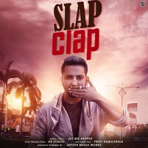 Slap Clap by Jey Bee Rapper - Download on PagalFree