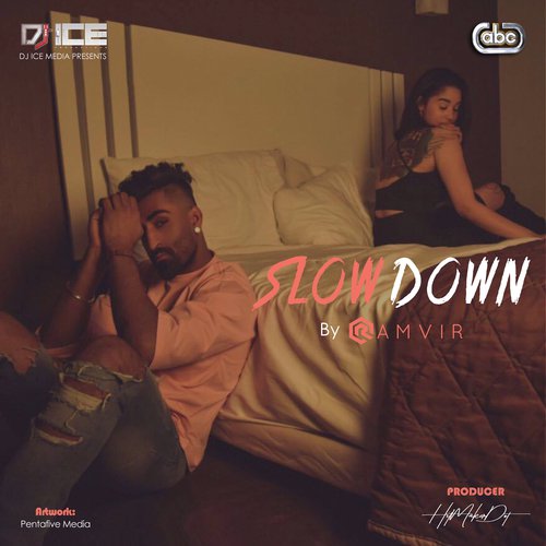 Slow Down by Ramvir with HitMakerDot - Download on PagalFree