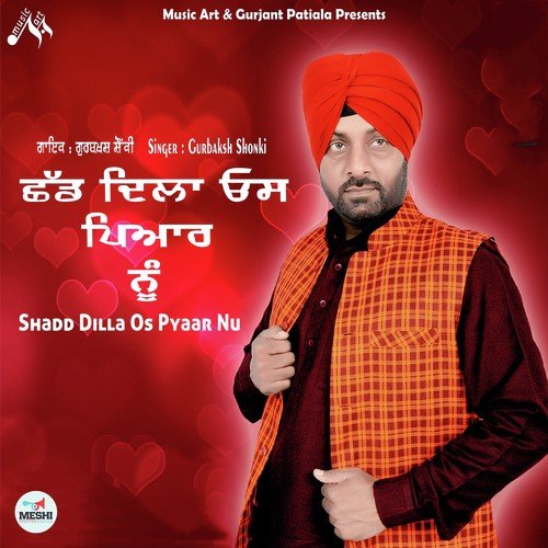 Shadd Dilla Os Pyaar Nu by Gurbaksh Shonki - Download on PagalFree