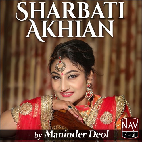 Sharbati Akhian by Maninder Deol - Download on PagalFree