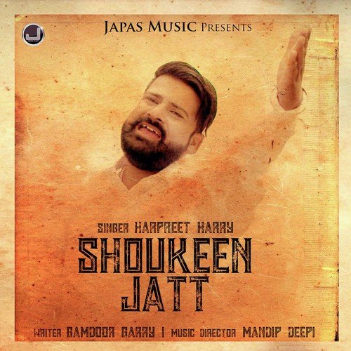 Shoukeen Jatt by Harpreet Harry - Download on PagalFree