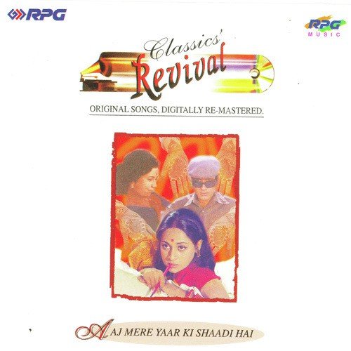 Aaj Mere Yaar Ki Shaadi Hai (Revival) by Various Artists - Download on PagalFree