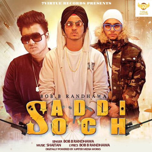 Saddi Soch by Bob B. Randhawa - Download on PagalFree
