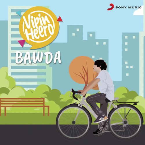 Bawda by Vipin Heero - Download on PagalFree