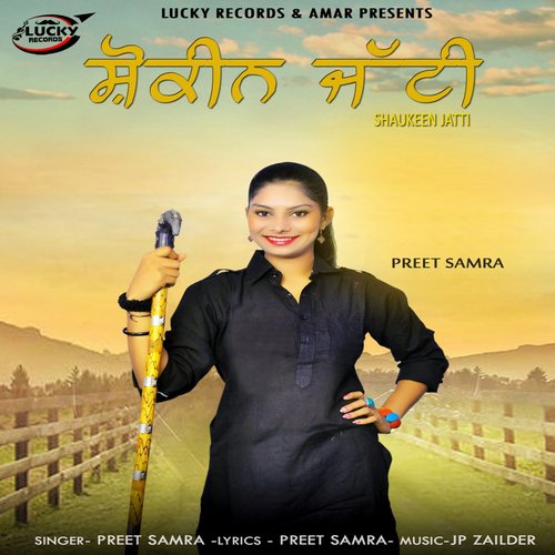 Shaukeen Jatti by Preet Samra - Download on PagalFree