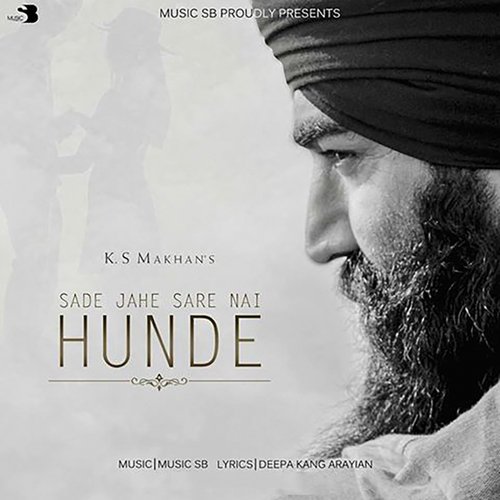 Sade Jahe Sare Nai Hunde by K. S. Makhan - Download on PagalFree