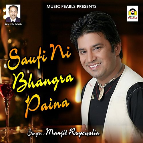 Saufi Ni Bhangra Paina by Manjit Rupowalia - Download on PagalFree