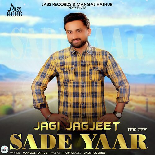 Sade Yaar by Jagi Jagjeet - Download on PagalFree