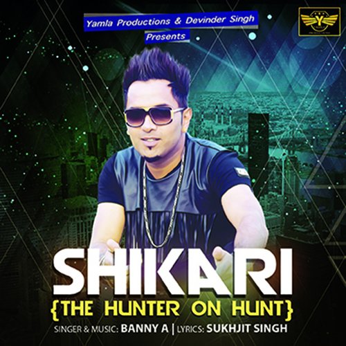 Shikari by Banny A. - Download on PagalFree