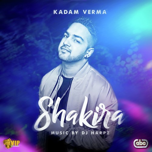 Shakira by Kadam Verma with - Download on PagalFree