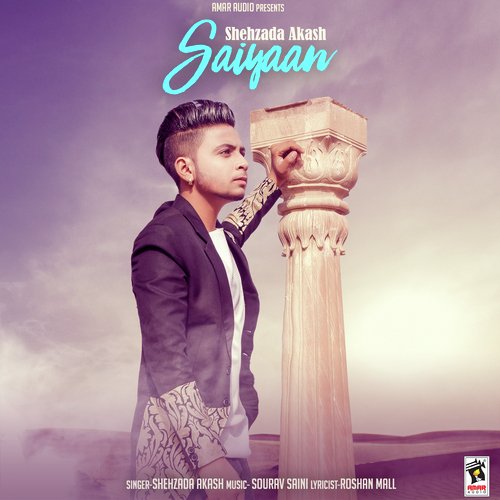 Saiyaan by Shehzada Akash - Download on PagalFree