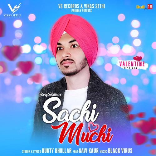 Sachi Muchi by Bunty Bhullar - Download on PagalFree