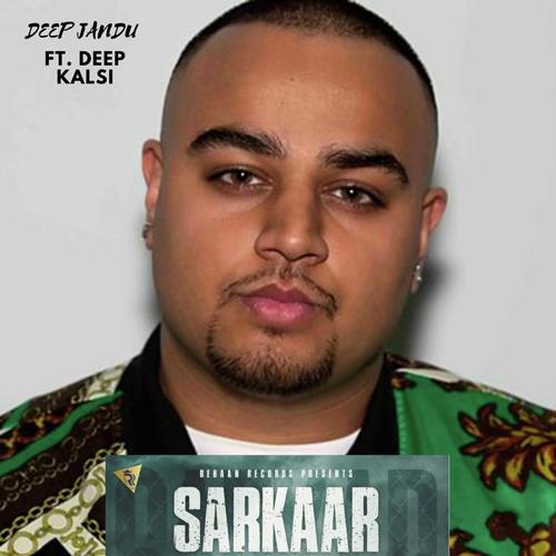 Sarkaar (feat. Deep Kalsi) by Deep Jandu - Download on PagalFree