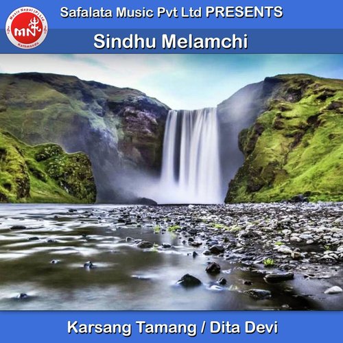 Sindhu Melamchi by Karsang Tamang, Dita Devi - Download on PagalFree