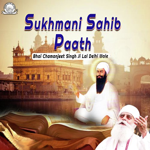 Sukhmani Sahib Paath by Bhai Chamanjit Singh Ji Lal (Delhi Wale) - Download on PagalFree