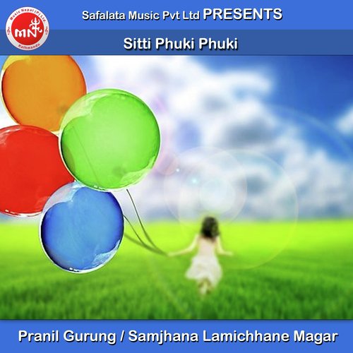 Sitti Phuki Phuki by Pranil Gurung, Samjhana Lamichhane Magar - Download on PagalFree