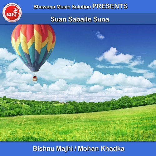Suna Sabaile Suna by Bishnu Majhi, Mohan Khadka - Download on PagalFree