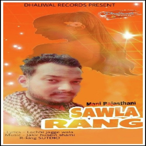Sawla Rang by Mani Rajsthani - Download on PagalFree