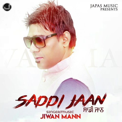 Saddi Jaan by Jiwan Mann - Download on PagalFree