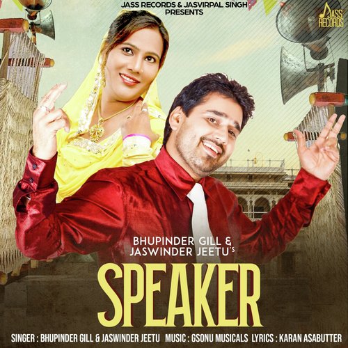 Speaker by Bhupinder Gill, Jaswinder Jeetu - Download on PagalFree