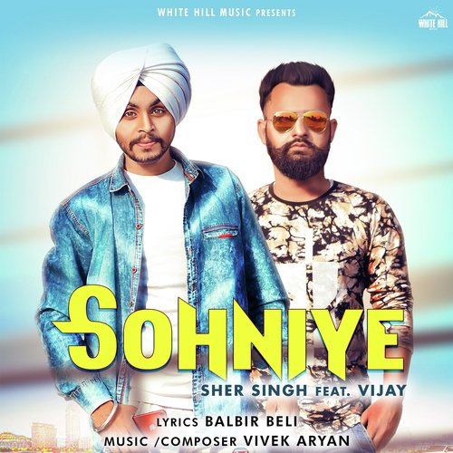 Sohniye by Sher Singh, Vijay - Download on PagalFree