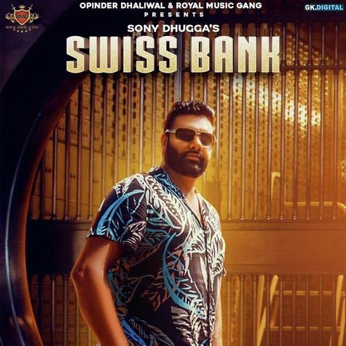 Swiss Bank by Sony Dhugga - Download on PagalFree
