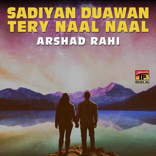 Sadiyan Duawan Tery Naal Naal by Arshad Rahi - Download on PagalFree