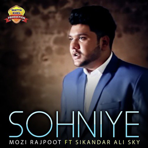 Sohniye by Mozi Rajpoot, Sikandar Ali Sky - Download on PagalFree