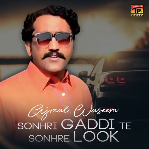Sonhri Gaddi Te Sonhre Look by Ajmal Waseem - Download on PagalFree