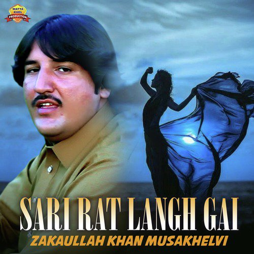 Sari Rat Langh Gai by Zakaullah Khan Musakhelvi - Download on PagalFree