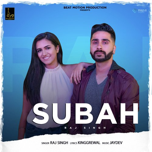 Subah by Raj Singh - Download on PagalFree