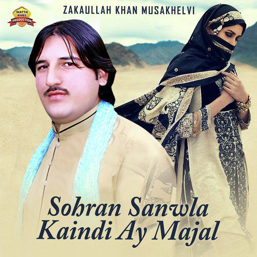 Sohran Sanwla Kaindi Ay Majal by Zakaullah Khan Musakhelvi - Download on PagalFree